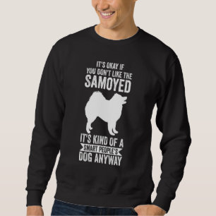 It's A Smart People's Dog Anyway Samoyed 1 Sweatshirt