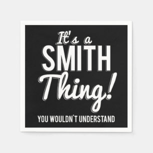 Its A Smith Thing You Wouldnt Understand Napkin