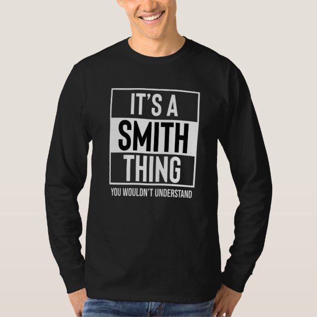 It's A Smith Thing You Wouldn't Understand T-Shirt (Front)