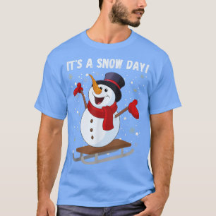 It's A Snow Day Build A Winter Snowman this Christ T-Shirt