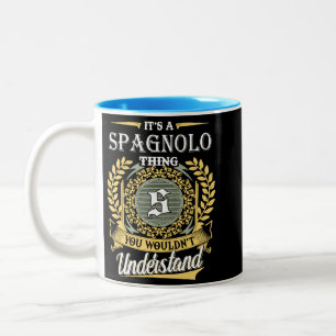  It's A Spagnolo Thing You Couldn't Understand Two-Tone Coffee Mug