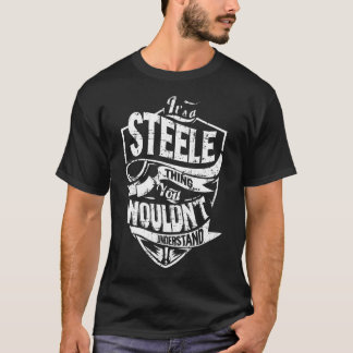 It's a STEELE Thing T-Shirt