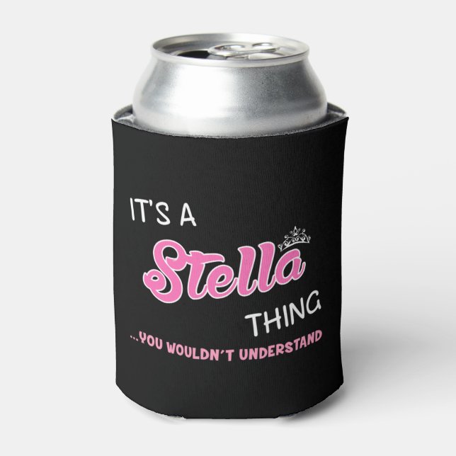 It's a Stella thing you wouldn't understand Can Cooler (Can Front)
