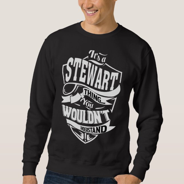It's A Stewart Thing Sweatshirt (Front)