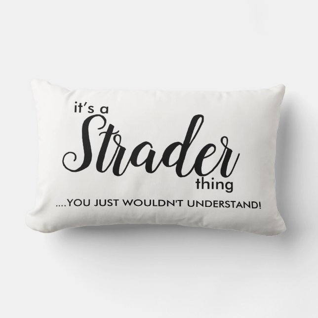It's a Strader Thing..... Lumbar Pillow (Front)