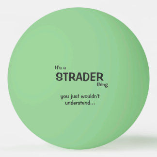 It's a Strader Thing Ping Pong Ball