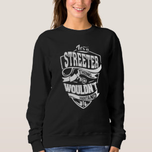 It's a STREETER Thing Gifts Premium Sweatshirt