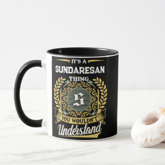 It's a SUNDARESAN Thing You Wouldn't Understand Mug