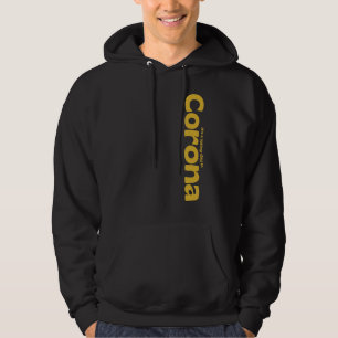 It's A Sunny Day In Corona, Riverside County, Cali Hoodie
