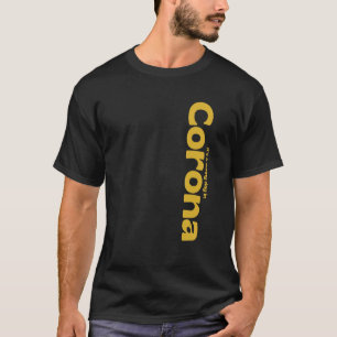 It's A Sunny Day In Corona, Riverside County, Cali T-Shirt