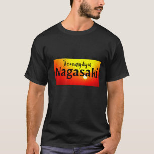 It's A Sunny Day In Nagasaki. Premium T-Shirt