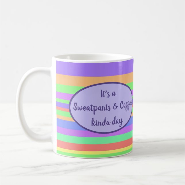 It's a Sweatpants & Coffee kinda day Mug (Left)