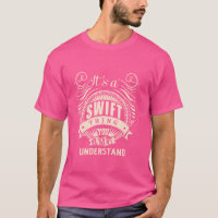 It's a SWIFT thing you wouldn't understand Gifts