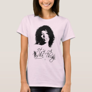 It's a Tasha Thing T-Shirt