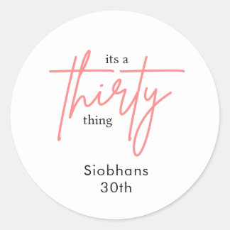 its a thirty thing 30th birthday elegant stylish classic round sticker