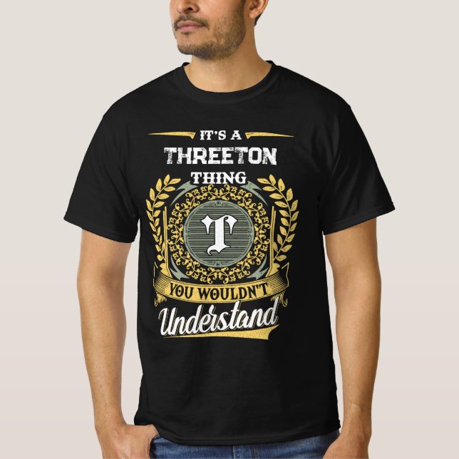 It's a THREETON Thing You Wouldn't Understand T-Shirt (Front)