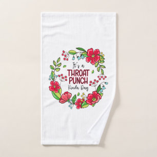 It's A Throat Punch Kinda Day Bath Towel Set