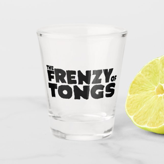 It's a tongshot! shot glass (Front)