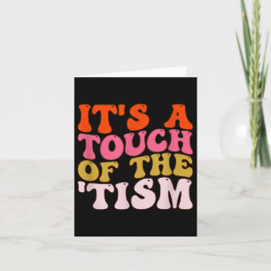 Its A Touch Of The Tism Autism Awareness Neurodive Card