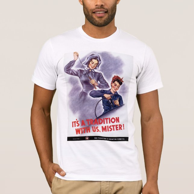 It's a Tradition with Us, Mister! T-Shirt (Front)