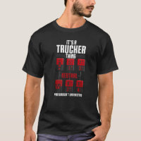 It's A Trucker Thing You Wouldnu2019t Understand G