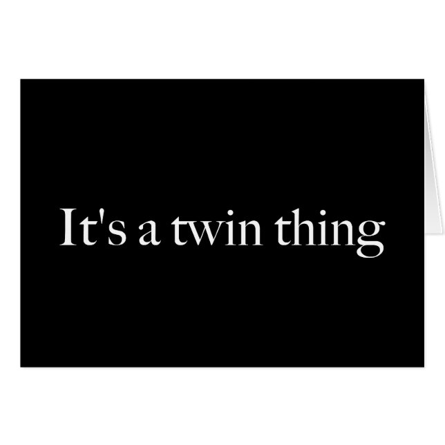 It's a twin thing (Front Horizontal)