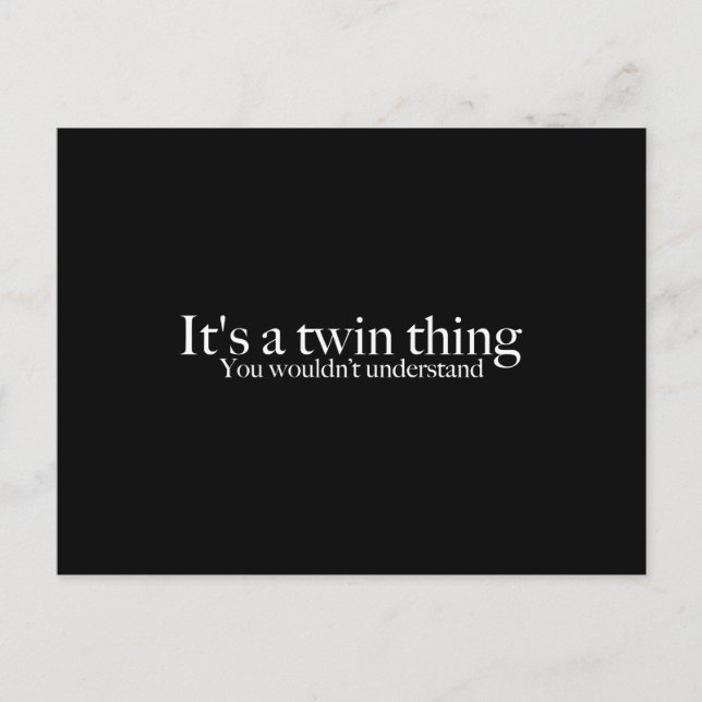 It's a twin thing, you wouldn't understand postcard (Front)