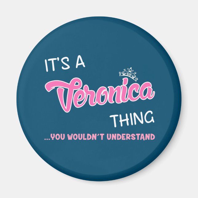 It's a Veronica thing you wouldn't understand name Magnet (Front)
