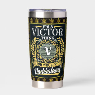 It's A Victor Thing You Couldn't Understand Insulated Tumbler