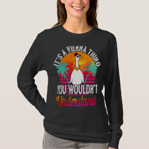 It's A Vienna Thing You Wouldn't Understand Vienn T-Shirt