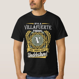 It's A Villafuerte Thing You Couldn't Understand T-Shirt