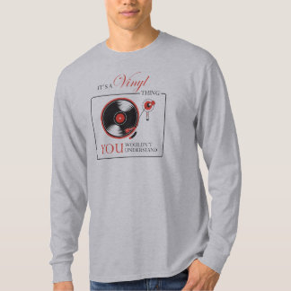 It's A Vinyl Thing You Wouldn't Understand T-shirt