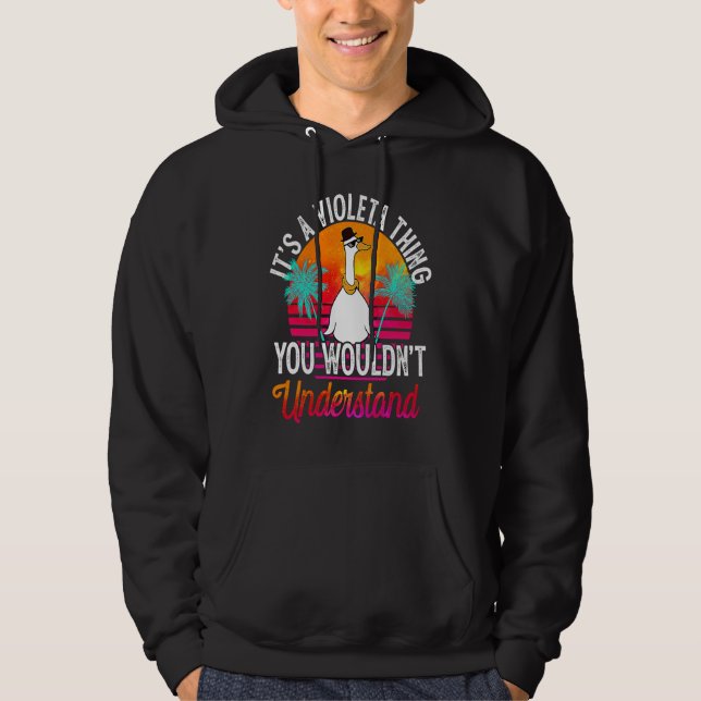 It's A Violeta Thing You Wouldn't Understand  Viol Hoodie (Front)