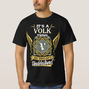 It's A Volk Thing You Couldn't Understand T-Shirt