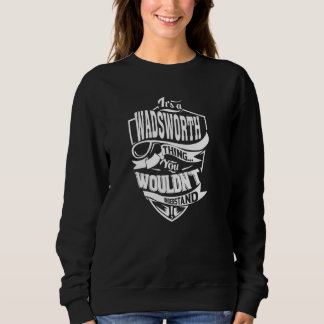 It's a WADSWORTH Thing Sweatshirt