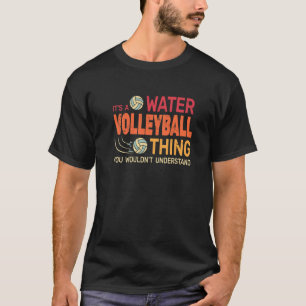 It's A Water Volleyball retro water sports pool vo T-Shirt