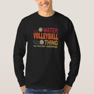 It's A Water Volleyball retro water sports pool vo T-Shirt