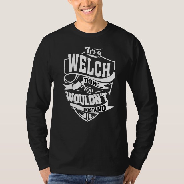 It's A Welch Thing T-Shirt (Front)