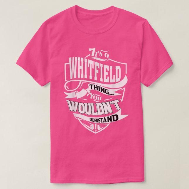 Its a WHITFIELD Thing Gifts  T-Shirt (Design Front)