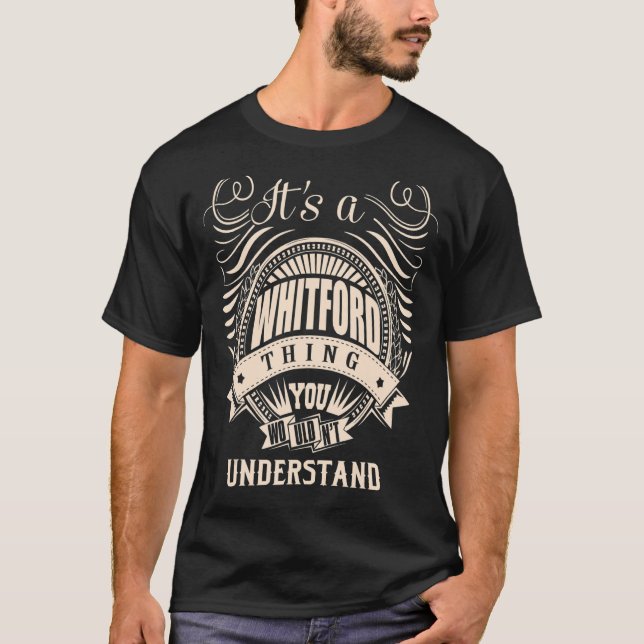It's a WHITFORD Thing   T-Shirt (Front)