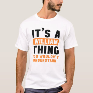 It's A William Thing You Wouldn't Understand Willi T-Shirt