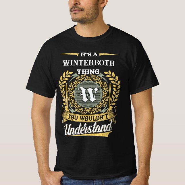 It's a WINTERROTH Thing You Wouldn't Understand T-Shirt (Front)