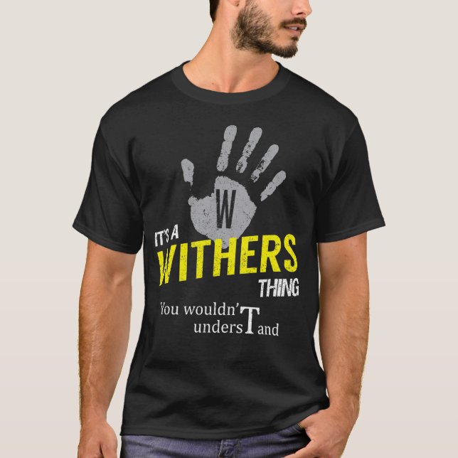 It's a WITHERS Thing You Wouldn't Understand T-Shirt (Front)