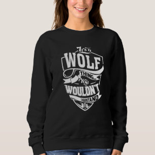 It's A Wolf Thing Sweatshirt