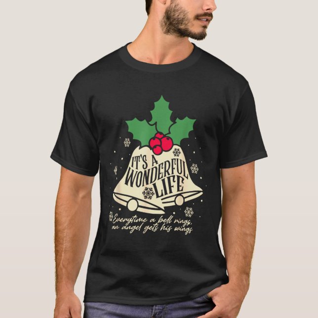 It's A Wonderful Life Every Time A Bell Rings Chri T-Shirt (Front)