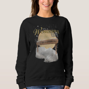 It's A Wonderful Life Wintery Sign Sweatshirt