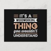 It's a Woodworking Thing Funny carpenter Gift