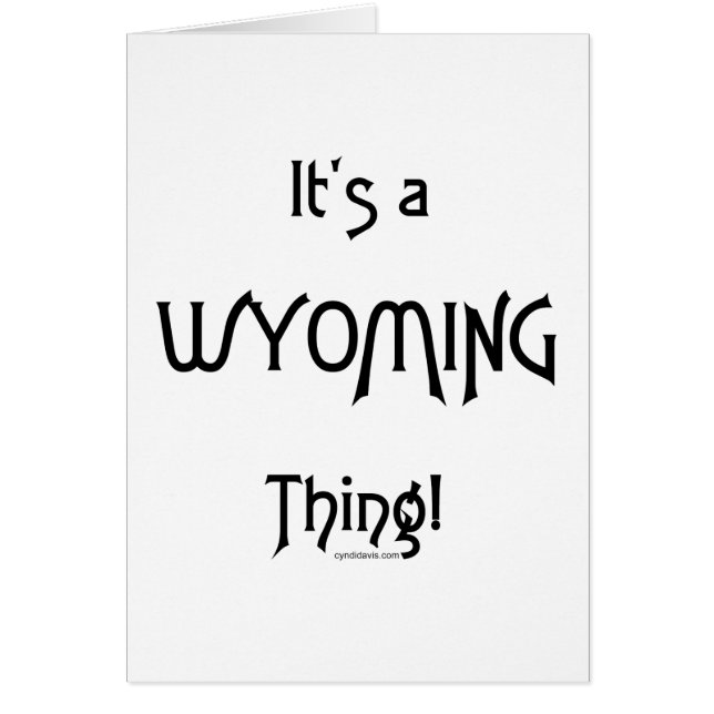It's A Wyoming Thing! (Front)