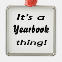 It's a yearbook thing!