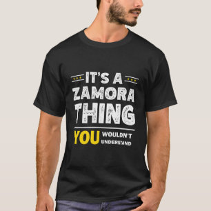 It'S A Zamora Thing You Wouldn'T Understand Family T-Shirt